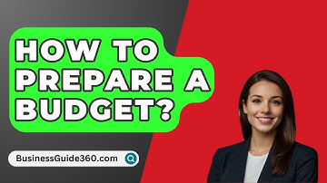 How To Prepare A Budget? - BusinessGuide360.com