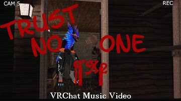 TX2 - TRUST NO ONE || VRChat Music Video (ft. VividSkittz)