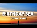 Jeremih - Birthday Sex Lyrics) name 1-2-3, think I got you pinned [TIKTOK SONG]