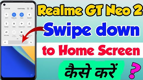 Realme GT Neo 2 me Swipe down to Home Screen Setting kaise kare | Realme GT Neo 2 Swipe down