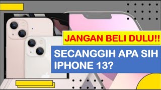 7 Fitur Andalan iPhone 13, Intip Dulu Sebelum Beli!