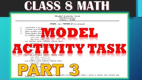 CLASS 8 MATH MODEL ACTIVITY TASK PART 3 WITH SOLUTIONS