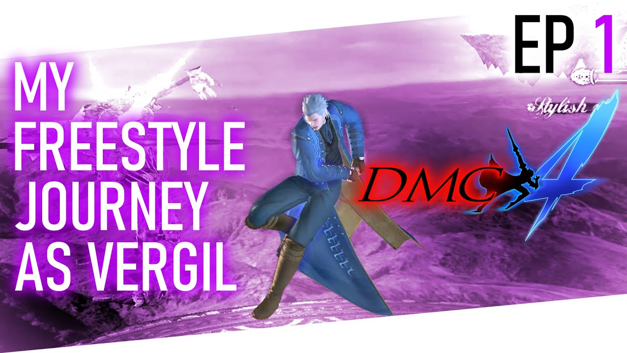 My Freestyle Journey as Vergil - Episode 1 - DMC4 - YouTube