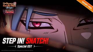 [The Seven Deadly Sins: Origin] STEP IN! SNATCH! | Special OST (Short ver.)