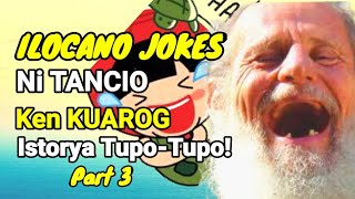 BEST ILOCANO JOKES: Jokes Pa More Istorya Tupo Tupo Part 3 - Original Version