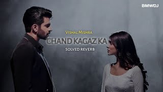 Chand Kagaz Ka LOFI SONG ( Solved-reverb) @BMWDJ.SAMKHAN  Param Sundari  | Vishal Mishra