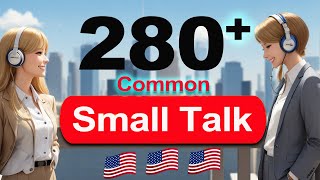 280+ American Small Talk Questions and Answers  Real English Conversation You Need Everyday