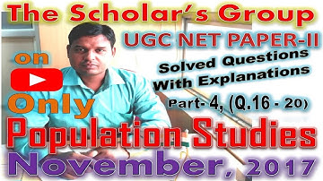 Part-4, UGC NET POPULATION STUDIES (PAPER-II), Nov 2017, (Q.16- Q.20) Full Explanation