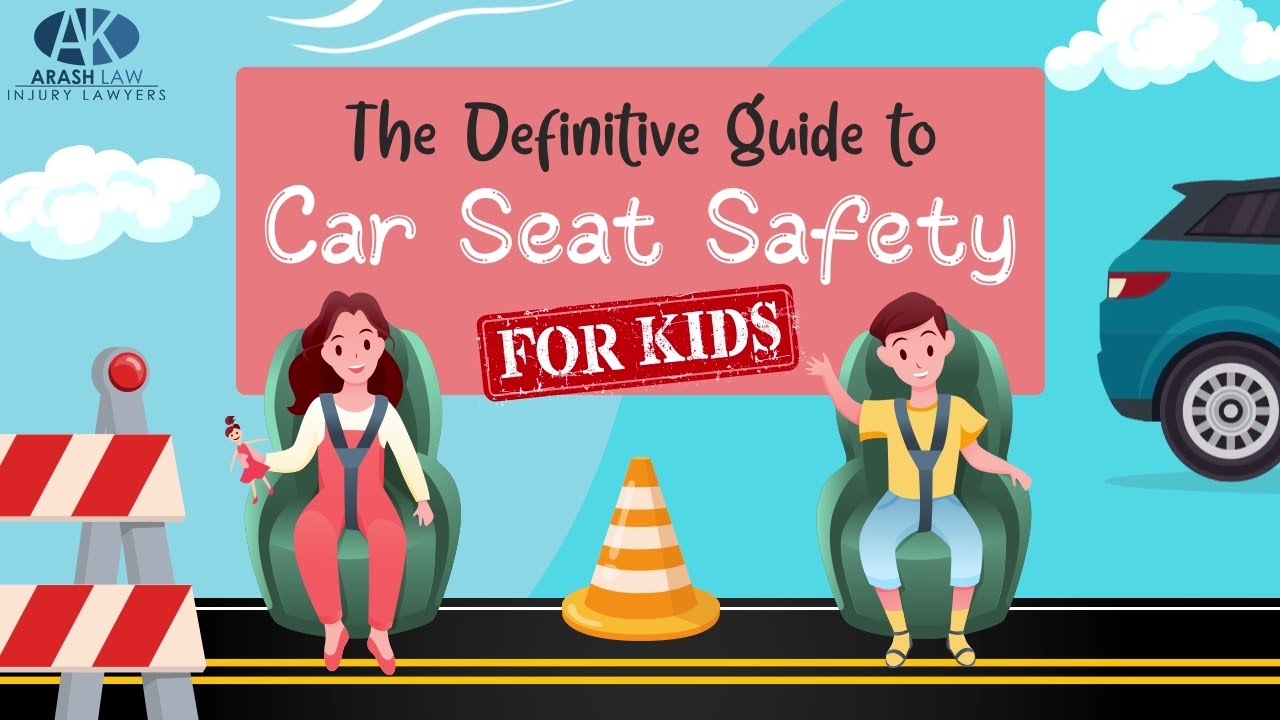 The Definitive Guide To Car Seat Safety for Kids - * 2023 Updates