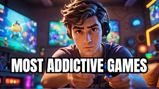 EVERYONE IS ADDICTED TO THESE GAMES