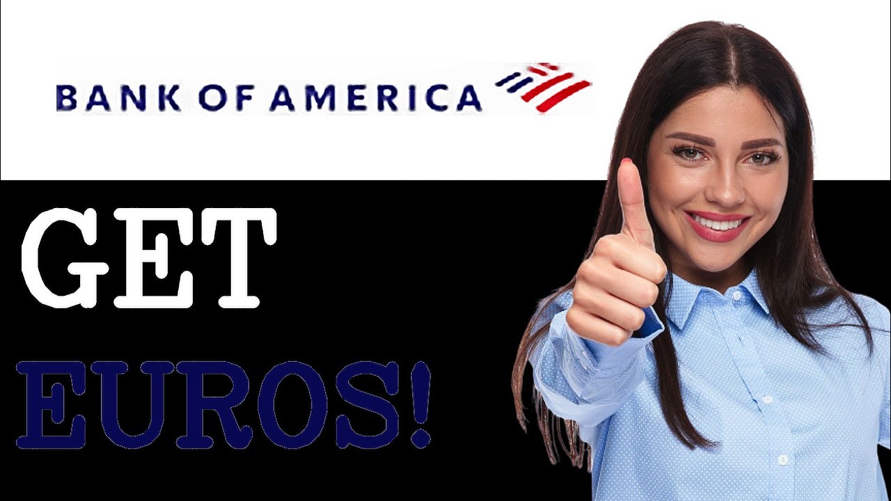 How To Get Euros From Bank Of America (2025) - YouTube