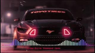 Jordan Burns Weekend (Remix)***&**🔊🔊🔊Bass🔊🔊🔊trap🔊🔊🔊pop🔊🔊🔊remix🔊🔊🔊shake🔊🔊🔊