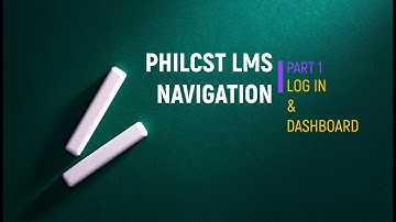 PhilCST LMS |  How to Log in and What