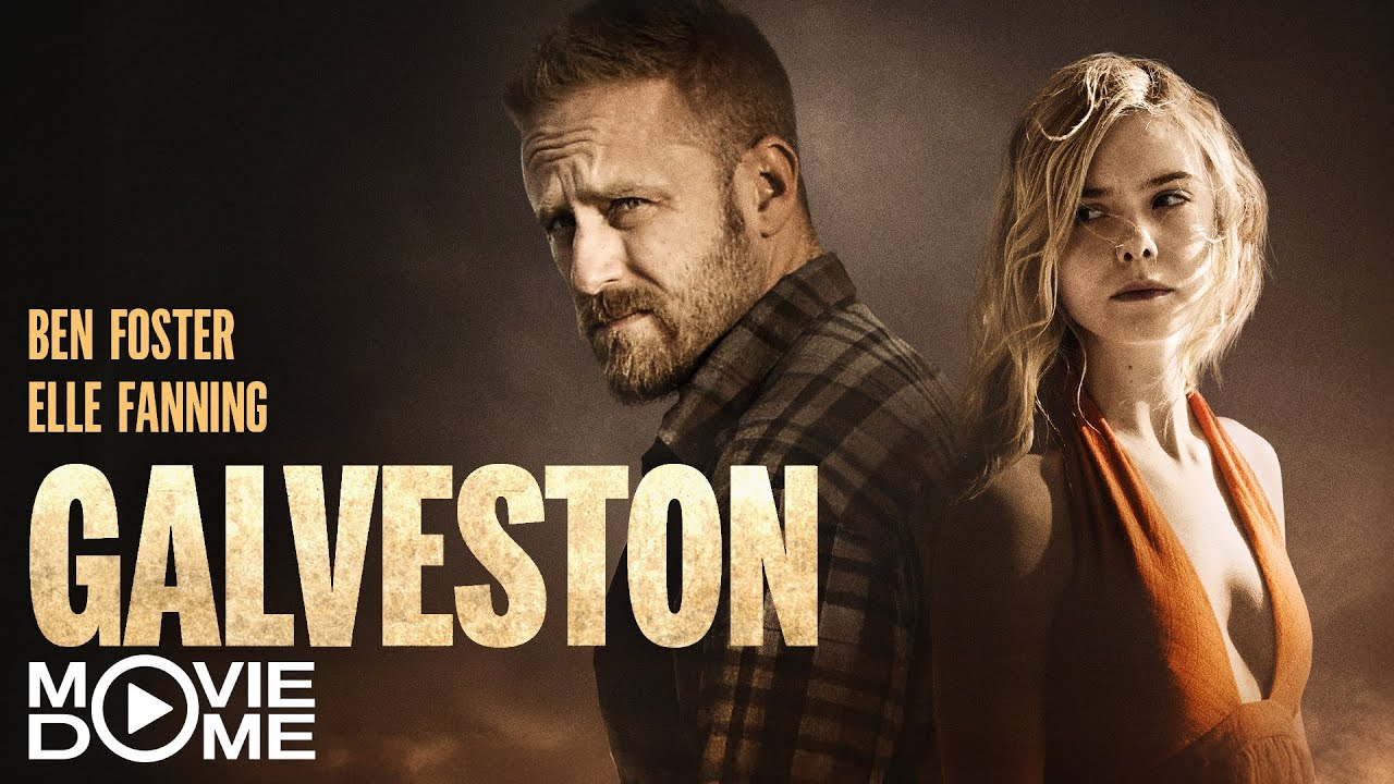 GALVESTON - packender RACHEFILM mit Ben Foster und Elle Fanning - Ganzer Film kostenlos in HD