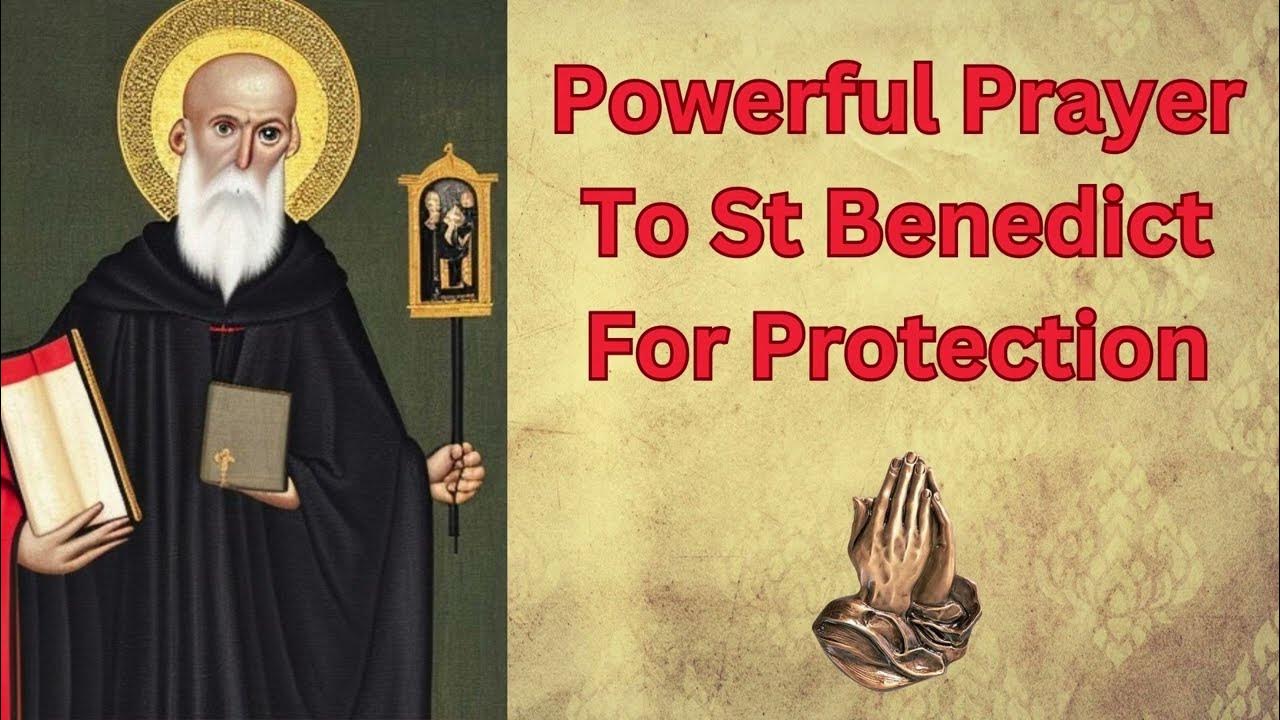 Powerful Prayer To St Benedict For Protection Spiritual Protection