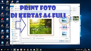 Cara Ngeprint Foto di Kertas A4 atau Glossy secara Full atau Penuh