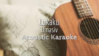 Lukaku - Dmasiv - Acoustic Karaoke