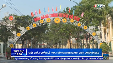 Siết chặt quản lý hoạt động kinh doanh dịch vụ karaoke | Văn hóa - Thể thao - Du lịch | TayNinhTV