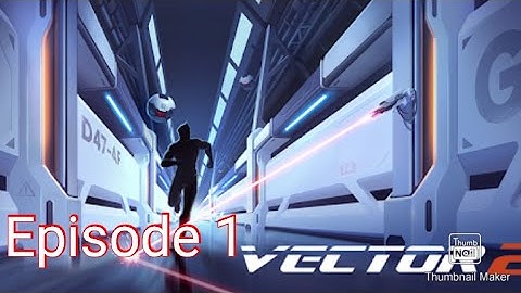 Playing Vector 2 Part 1. Gameplay walkthrough.