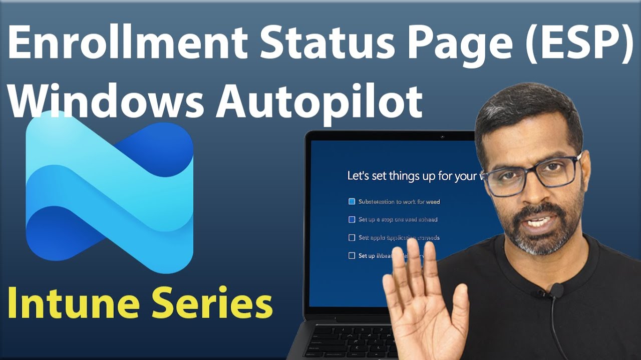 ESP | Windows Autopilot Enrollment Status Page for Improved OOBE using ...