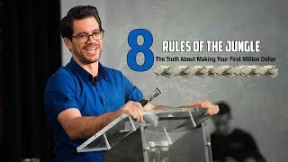 Making Your First $1 Million: 8 Rules For The Jungle Making Your First $1 Million: 8 Rules For The Jungle
