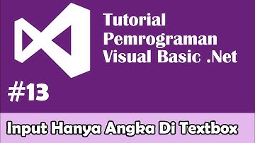 13 Tutorial VB Net - Membatasi Input Data Angka Saja Di Textbox Visual Basic Net