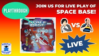 LIVE - Space Base Board Game Playthrough with Meeple University