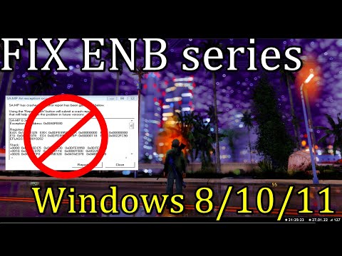 Correr / FIX cualquier ENB Series windows 8/8.1/10/11 en SAMP