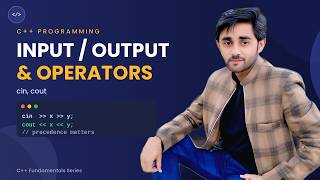C++ Input/Output & Operators Explained 🔥 | cin, cout & All Operators | C++ Programming | Lecture 2