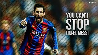 Lionel Messi 2017 ● The Unstoppable Man - Dribbling Skills & Goals HD