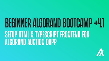 Setup HTML & Typescript Frontend for Algorand Auction dApp [Beginner Algorand Bootcamp #4.1]