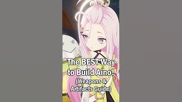 How to Correctly Build Aino! | Best Weapons & Artifacts Guide