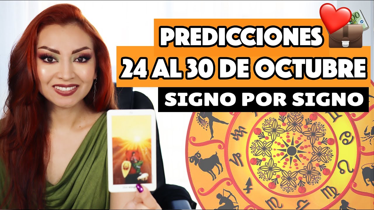 HORÓSCOPO SEMANAL: 24 al 30 DE OCTUBRE 🔮 SIGNO POR SIGNO - YouTube