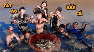 Anh Ba Phải | Tát Ao Bắt Cá - Sinh Nhật Bất Ngờ Của Nguyên | Catch fish