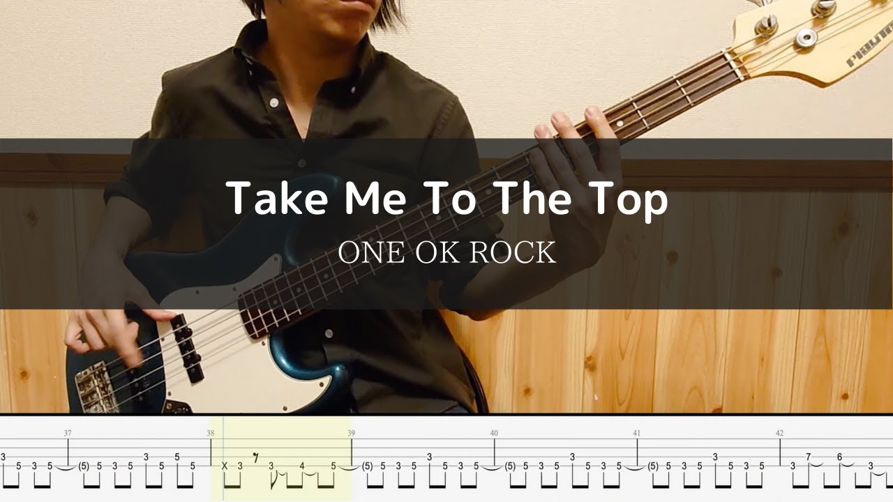 One Ok Rock Take Me To The Top Bass Cover 弾いてみた Youtube