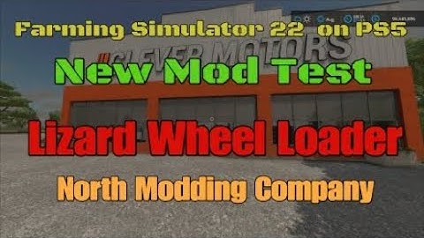 FS22   Lizard Wheel Loader  New mod for June 10