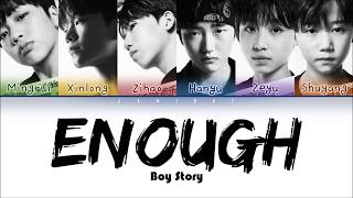 BOY STORY- 'ENOUGH' Lyrics Video (Color Coded Lyrics Chinese/Pinyin/Han/Eng/가사)