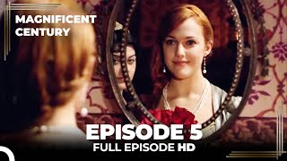 Magnificent Century Episode 5 | English Subtitle