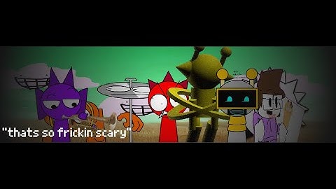 "Thats so frickin scary" - Sprunkocaine mix