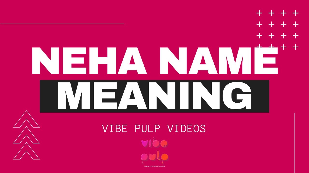 Neha Name Meaning Name Scan Vibe Pulp Neha Namemeaning Meaningofmyname Vibepulp Youtube