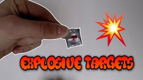 How to make "EXPLOSIVE TARGETS"