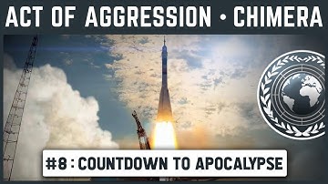 Act Of Aggression - Chimera - Mission 8 - Countdown To Apocalypse