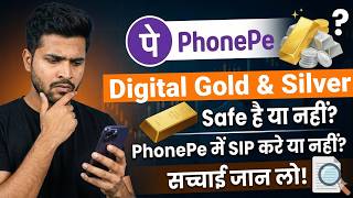 PhonePe Digital Silver & Gold Safe Hai Ya Nahi? PhonePe Investment Safe or Not? Gold, Silver & SIP screenshot 2