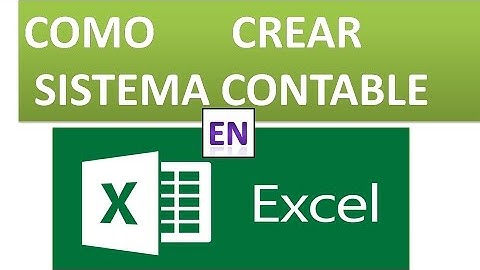 🔣CREAR SISTEMA CONTABLE EN EXCEL -  TUTORIAL EN ESPAÑOL 2016