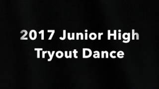 2017 Junior High Tryout Dance