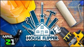 First Look !!! Cleaning Up Houses For Money !!! House Flipper Ep. 1 | Mrs. Z1