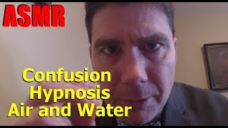 Asmr Confusion Hypnosis Air And Water
