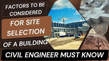 Factors to be considered for Site Selection of Building|Important points for  before site selection