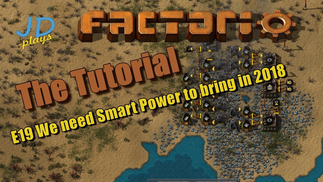 Factorio 0.16 The Tutorial E19 We need Smart Power to bring in 2018 lets play a little game