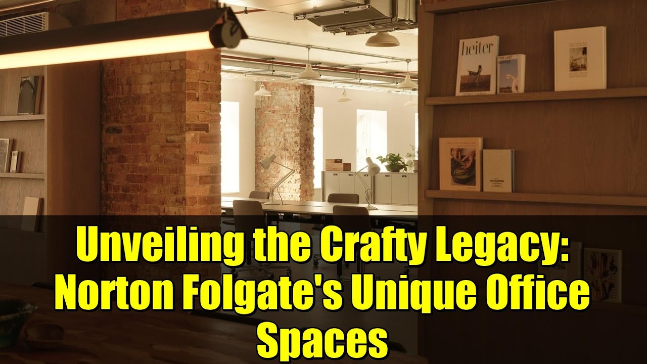 Unveiling the Crafty Legacy: Norton Folgate's Unique Office Spaces